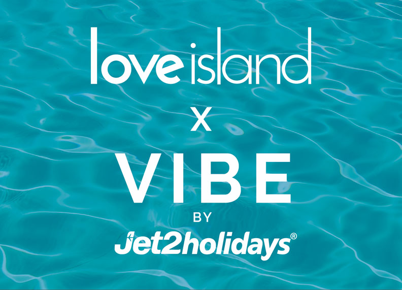 Love Island x VIBE by Jet2holidays